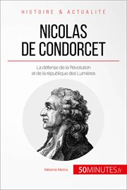 Condorcet, un mathématicien au service de la liberté : construire la république des Lumières cover image