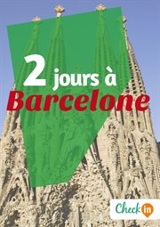 2 jours à barcelone. Des cartes, des bons plans et les itinéraires indispensables cover image