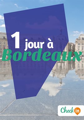 Cover image for 1 jour à Bordeaux