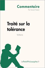 Traité sur la tolérance de voltaire (commentaire). Comprendre la philosophie avec lePetitPhilosophe.fr cover image
