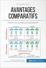 Les avantages comparatifs de Ricardo : la spécialisation est-elle source d'avantages concurrentiels? cover image