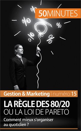 Cover image for La règle des 80/20 ou la loi de Pareto