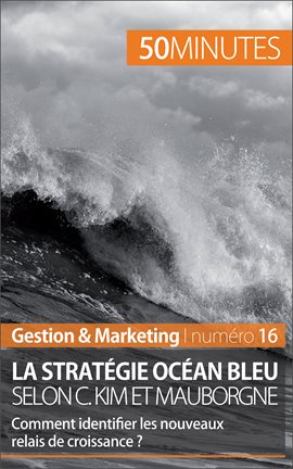 Cover image for La stratégie Océan bleu selon C. Kim et Mauborgne