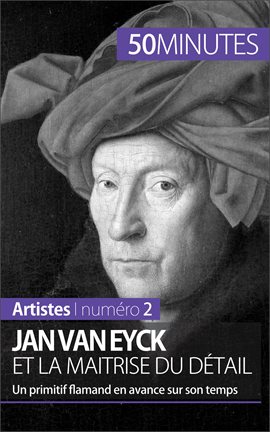 Cover image for Jan Van Eyck et la maîtrise du détail