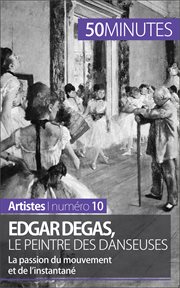 Edgar Degas, le peintre des danseuses : La passion du mouvement et de l'instantané cover image