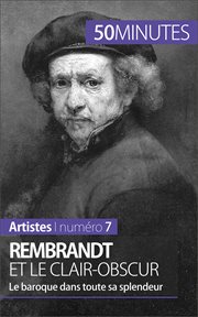 Rembrandt et le clair-obscur : Le baroque dans toute sa splendeur cover image