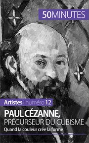 Paul Cezanne, précurseur du cubisme : Quand la couleur cree la forme cover image