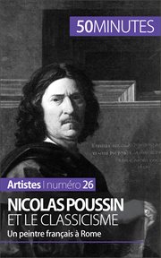 Nicolas Poussin et le classicisme : Un peintre Français à Rome cover image