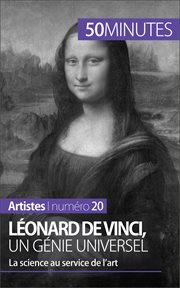 Leonard de Vinci, un genie universel : La science au service de l'art cover image