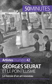 Georges Seurat et le pointillisme : Le messie d'un art nouveau cover image