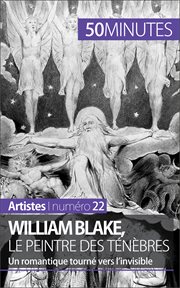William blake, le peintre des ténèbres. Un romantique tourné vers l'invisible cover image
