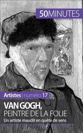 Cover image for Van Gogh, peintre de la folie