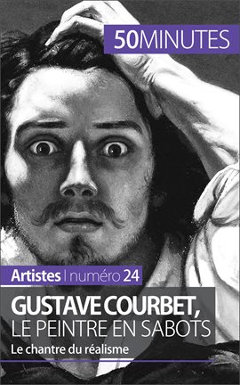 Cover image for Gustave Courbet, le peintre en sabots