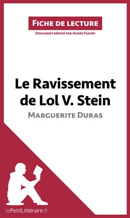 Cover image for Le Ravissement de Lol V. Stein de Marguerite Duras (Fiche de lecture)