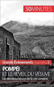 Pompéi et le réveil du Vésuve : Les dernières heures de la ville romaine cover image