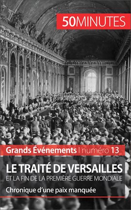Cover image for Le traité de Versailles et la fin de la Première Guerre mondiale