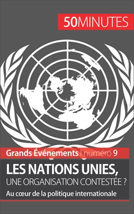 Cover image for Les Nations unies, une organisation contestée ?