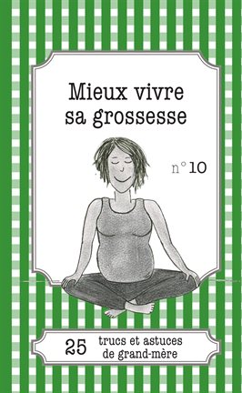 Cover image for Mieux vivre sa grossesse