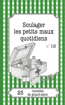 Cover image for Soulager les petits maux quotidiens