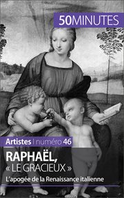 Raphaël, le gracieux : L'apogée de la Renaissance italienne cover image