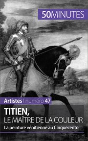 Titien, le maître de la couleur : La peinture vénitienne au Cinquecento cover image