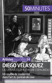 Diego Vélasquez ou le baroque à l'heure espagnole : Un souffle de modernité dans l'art du portrait de cour cover image