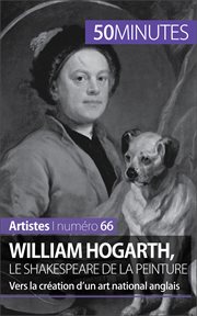 William Hogarth, le Shakespeare de la peinture : Vers la création d'un art national anglais cover image