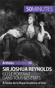 Sir joshua reynolds ou le portrait dans tous ses états. À l'aube de la Royal Academy of Arts cover image