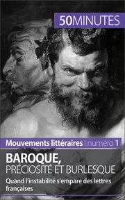 Baroque, préciosité et burlesque : Quand l'instabilité s'empare des lettres françaises cover image