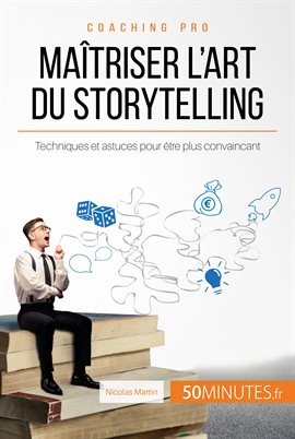 Cover image for Maîtriser l'art du storytelling