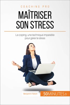 Cover image for Maîtriser son stress