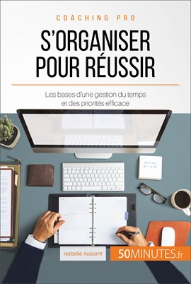 Cover image for S'organiser pour réussir