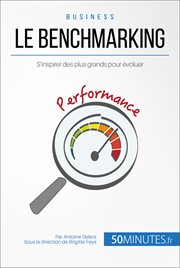 Le benchmarking et les best practices : Se mesurer aux grands pour s'en inspirer cover image