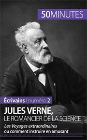Jules Verne, le romancier de la science : les voyages extraordinaires ou comment instruire en amusant cover image