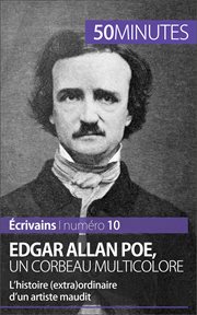 Edgar Allan Poe, un corbeau multicolore : l'histoire (extra)ordinaire d'un artiste maudit cover image