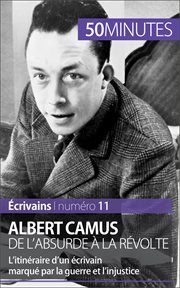 Albert Camus, de l'absurde à la révolte : l'itinéraire d'un écrivain marqué par la guerre et l'injustice cover image