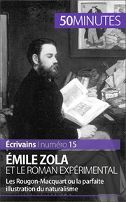 Émile Zola et le roman expérimental : Les Rougon-Macquart ou la parfaite illustration du naturalisme cover image