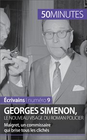 Georges Simenon, le nouveau visage du roman policier : Maigret, un commissaire qui brise tous le clichés cover image