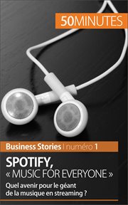 Spotify, Music for everyone : Quel avenir pour le géant de la musique en streaming? cover image