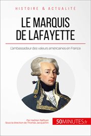 Le marquis de Lafayette : Le héros des deux mondes cover image