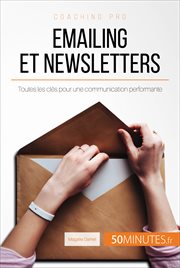 Emailing et newsletters : toutes les clés pour une communication performante cover image