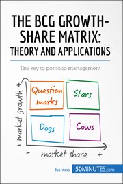 The bcg growth-share matrix: theory and applications. The key to portfolio management cover image