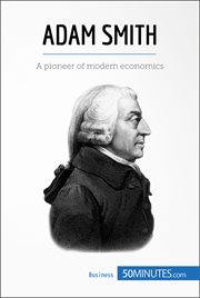 Adam smith. A pioneer of modern economics cover image