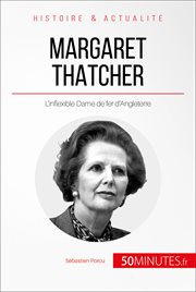 Margaret Thatcher, l'inflexible Dame de fer : Je suis pour le consensus. Le consensus sur ce que je veux faire cover image