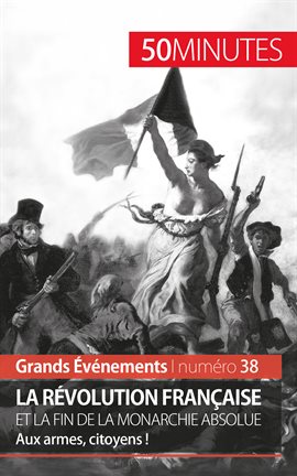 Cover image for La Révolution française et la fin de la monarchie absolue