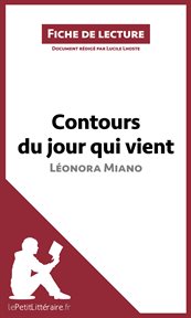 Contours du jour qui vient de léonora miano (fiche de lecture). Résumé complet et analyse détaillée de l'oeuvre cover image