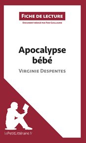 Apocalypse bébé de virginie despentes. Résumé complet et analyse détaillée de l'oeuvre cover image