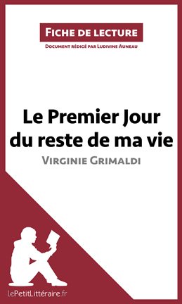 Cover image for Le Premier Jour du reste de ma vie de Virginie Grimaldi (Fiche de lecture)