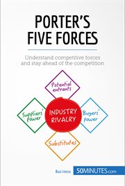 Porter's five forces : Stay ahead of the competition cover image