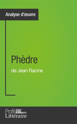 Cover image for Phèdre de Jean Racine (Analyse approfondie)